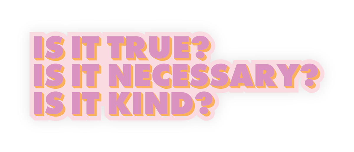 Inspirational Restickable Sticker - True, Necessary, Kind