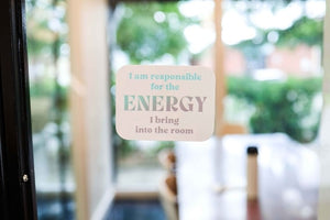 Inspirational Restickable Sticker - Energy in Room