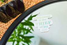 Load image into Gallery viewer, Inspirational Restickable Sticker - Comparison Thief of Joy
