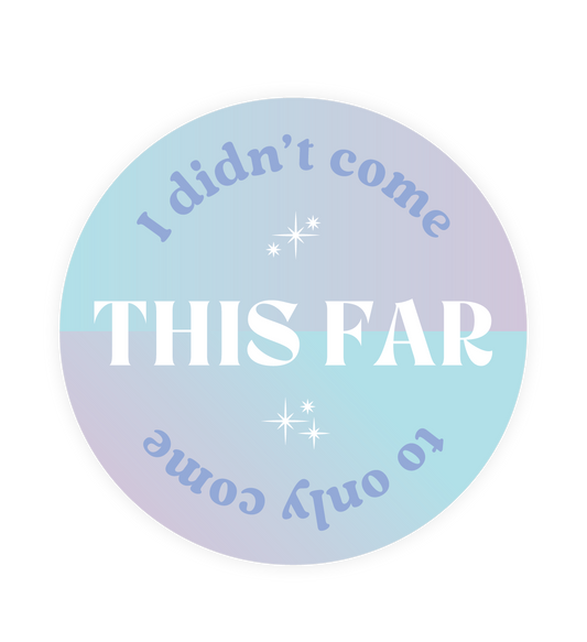 WHOLESALE Inspirational Restickable Sticker - Come This Far