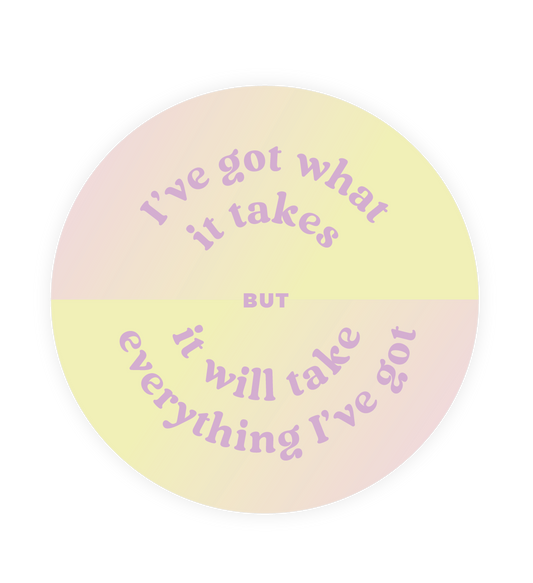 WHOLESALE Inspirational Restickable Sticker - What It Takes