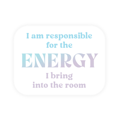Inspirational Restickable Sticker - Energy in Room