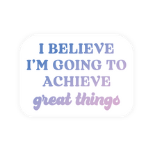 Load image into Gallery viewer, Inspirational Restickable Sticker - Achieve Great Things
