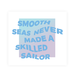 Inspirational Restickable Sticker - Smooth Seas